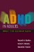  ADHD in Adults: What the Science Says
