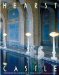  Hearst Castle: The Biography of a Country House