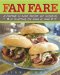  Fan Fare: A Playbook of Great Recipes for Tailgating or Watching the Game at Home