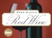  Wine Basics:Red Wine: Choosing, Tasting, Pairing