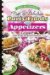  Fast & Fabulous Party Foods and Appetizers