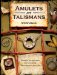  Amulets and Talismans: Simple Techniques for Creating Meaningful Jewelry