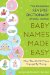  Baby Names Made Easy: The Complete Reverse-Dictionary of Baby Names