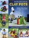  Painting and Decorating Clay Pots: 150 Fun Step-by-Step Projects for Making People, Animals, and Fantasy Characters on Terra-Cotta Pots