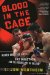  Blood in the Cage: Mixed Martial Arts, Pat Miletich, and the Furious Rise of the Ufc