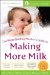 The Breastfeeding Mother's Guide to Making More Milk