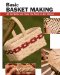  Basic Basket Making: All the Skills and Tools You Need to Get Started
