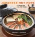  Japanese Hot Pots: Comforting One-Pot Meals