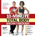 The 10-Minute Total Body Breakthrough