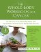The Whole-body Workbook for Cancer: A Complete Integrative Program for Increasing Immunity and Rebuilding Health