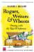  Rogues, Writers & Whores: Dining With the Rich & Infamous