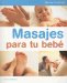  Masajes Para Tu Bebe / Baby Touch: Massage and Reflexology for Babies and Children