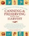  Canning & Preserving Your Own Harvest: An Encyclopedia of Country Living Guide