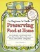 The Beginner's Guide to Preserving Foods at Home