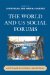 The World and US Social Forums: A Better World Is Possible and Necessary