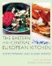 The Eastern and Central European Kitchen: Contemporary & Classic Recipes
