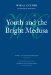  Youth and the Bright Medusa
