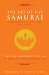 The Art of the Samurai: Yamamoto Tsunetomo's Hagakure  The New Illustrated Edition of the Classic Japanese Warrior Code