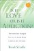  Is It Love or Is It Addiction