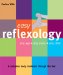  Easy Reflexology: Any Age, Any Place, Any Time