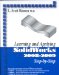  Learning and Applying SolidWorks 2008-2009 Step-by-Step
