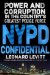  NYPD Confidential: Power and Corruption in the Country's Greatest Police Force