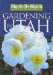  Month-by-Month Gardening in Utah: What to Do Each Month to Have a Beautiful Garden All Year