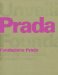  Unveiling the Prada Foundation