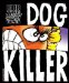  Bob the Angry Flower: Dog Killer