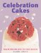  Celebration Cakes: Easy-to-Decorate Cakes For Every Occasion