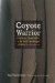  Coyote Warrior: One Man, Three Tribes, and the Trial That Forged a Nation