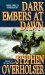  Dark Embers at Dawn