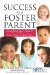  Success as a Foster Parent: Everything You Need to Know About Foster Care