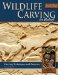  Wildlife Carving in Relief: Carving Techniques and Patterns