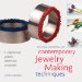 The Encyclopedia of Contemporary Jewelry Making Techniques