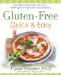  Gluten-Free Quick & Easy: From Prep to Plate Without the Fuss  200+ Recipes for People With Food Sensitivities