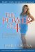 The Power of 4: Your Ultimate Guide Guaranteed to Change Your Body and Transform Your Life
