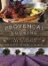  Provencal Cooking: Savoring the Simple Life in France