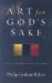  Art for God's Sake: A Call to Recover the Arts