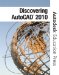  Discovering AutoCAD 2010