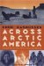  Across Arctic America: Narrative of the Fifth Thule Expedition
