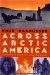  Across Arctic America: Narrative of the Fifth Thule Expedition