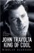  John Travolta: King of Cool