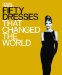  Fifty Dresses That Changed the World
