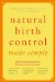  Natural Birth Control Made Simple