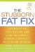 The Stubborn Fat Fix: Eat Right to Lose Weight and Cure Metabolic Burnout Without Hunger or Exercise