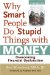  Why Smart People Do Stupid Things with Money: Overcoming Financial Dysfunction