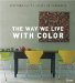The Way We Live with Color