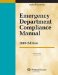  Emergency Department Compliance Manual: 2009 Edition