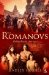  Romanovs: Ruling Russia 1613-1917
